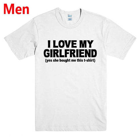 I LOVE MY GIRLFRIEND Letters Print Men t shirt Casual Funny tshirts For Man Top Tee Hipster Drop Ship BZ203-70